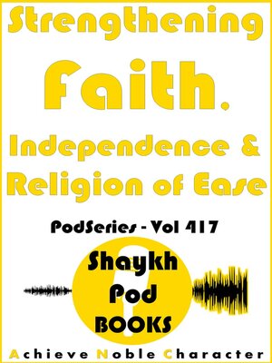 cover image of Strengthening Faith, Independence & Religion of Ease